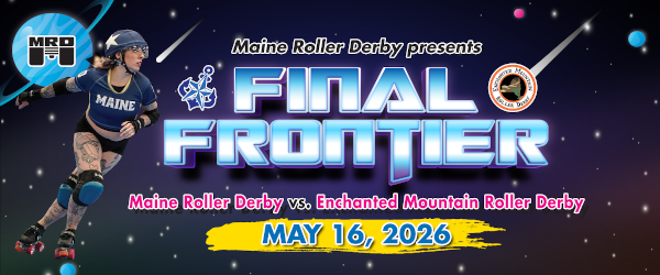 April 25, 2026: Blooms and Bruises, Maine Roller Derby vs Aroostook Roller Derby